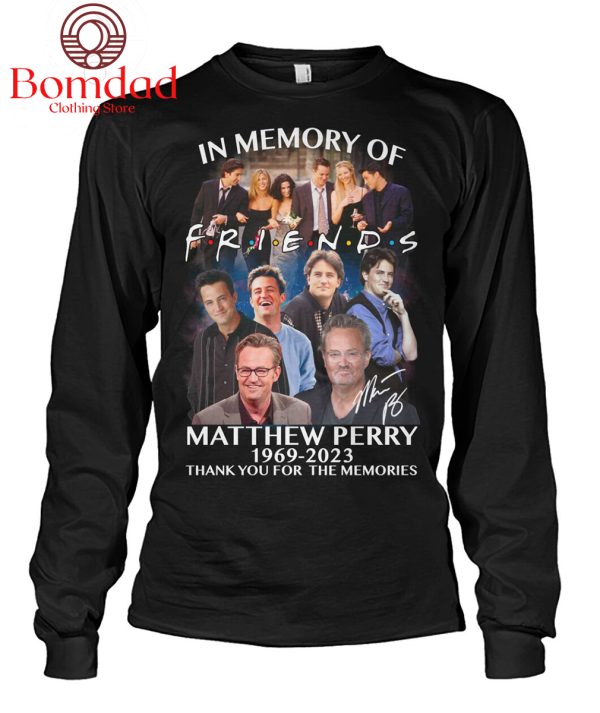 In Memory Of Friends Matthew Perry 2023 Memories T Shirt