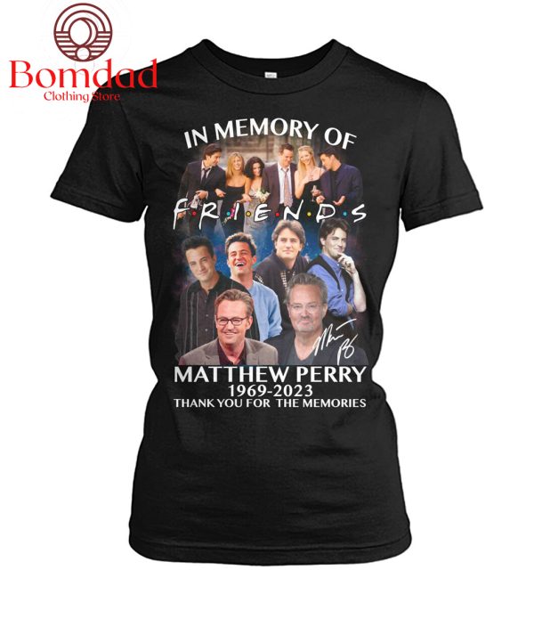In Memory Of Friends Matthew Perry 2023 Memories T Shirt