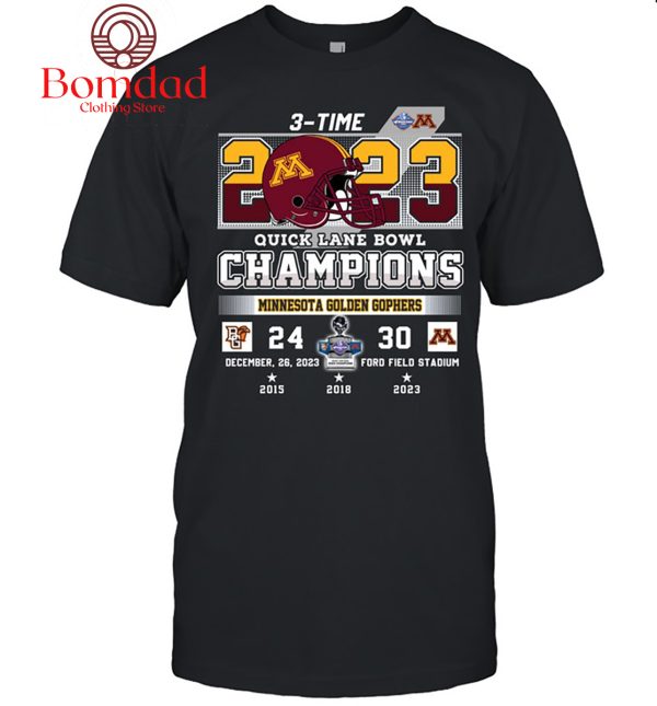 Minnesota Golden Gophers 3 Time Quick Lane Bowl Champions 2023 T Shirt