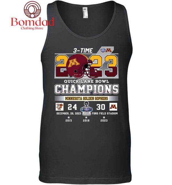 Minnesota Golden Gophers 3 Time Quick Lane Bowl Champions 2023 T Shirt