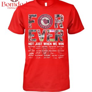 Oklahoma Sooners For Ever Not Just When We Win T Shirt