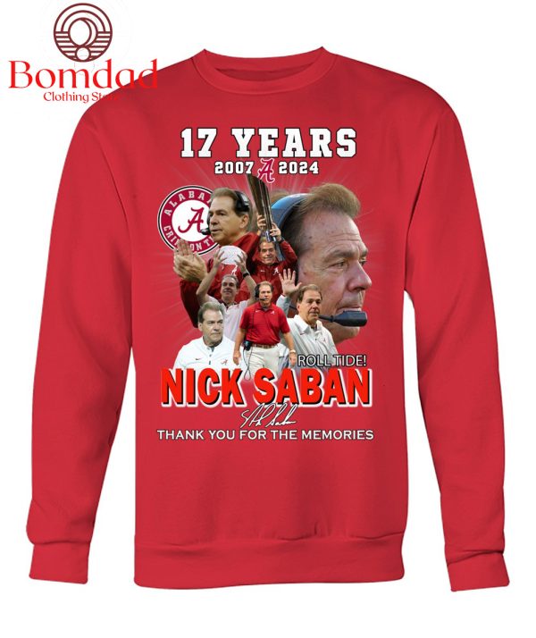 Alabama Crimson Tide Roll Tide Nick Saban 17 Years 2007 2024 Memories T Shirt