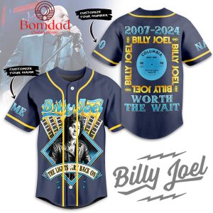 Billy Joel 2007 2024 Worth The Wait Personalized Baseball Jersey