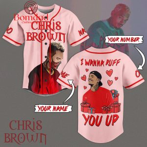 Chris Brown I Wanna Ruff You Up Personalized Baseball Jersey