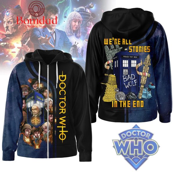 Doctor Who We’re All Stories In The End Hoodie T Shirt