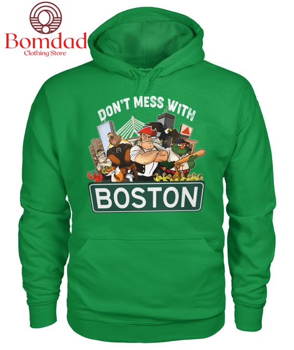 Don’t Mess With Boston T Shirt