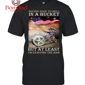 Grateful Dead Maybe Going To Hell In A Bucket T Shirt