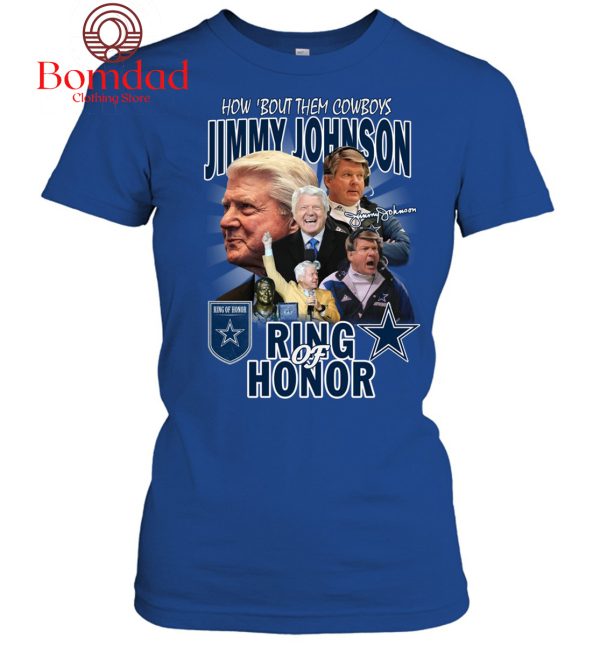 How About Them Cowboys Jimmy Johnson Ring Of Honor T Shirt
