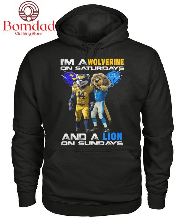 I’m A Wolverines On Saturdays And A Lion On Sundays T Shirt