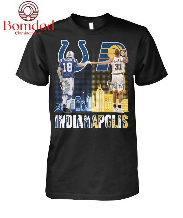Indianapolis Colts Manking And Indiana Pacers Miller T Shirt