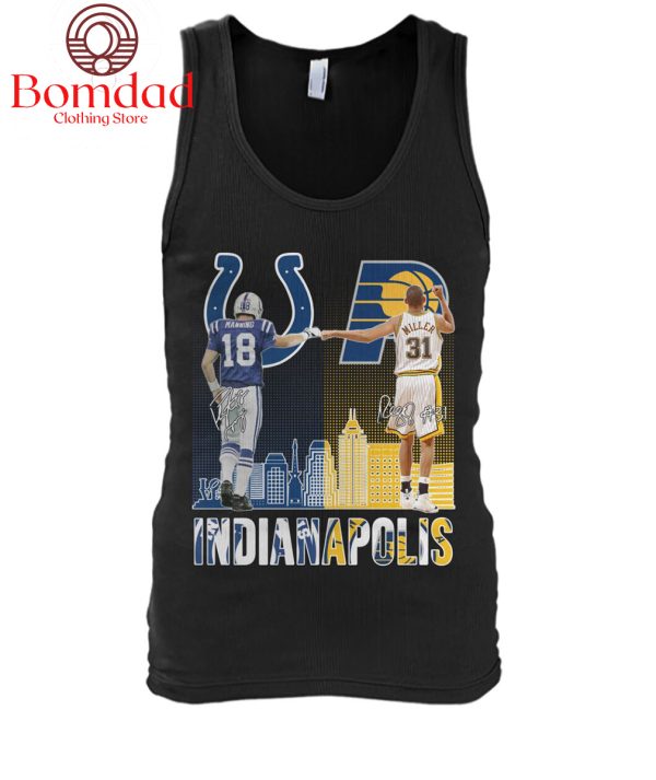 Indianapolis Colts Manking And Indiana Pacers Miller T Shirt