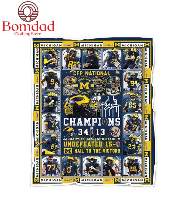 Michigan Wolverines CFP National 2023 Champions Hail To The Victors Fleece Blanket Quilt