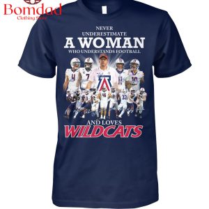 Never Underestimate A Woman Who Understands Football And Loves Wildcats T Shirt