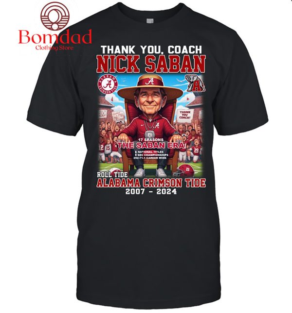 Nick Saban Thank You Alabama Crimson Tide 2007 2024 T Shirt