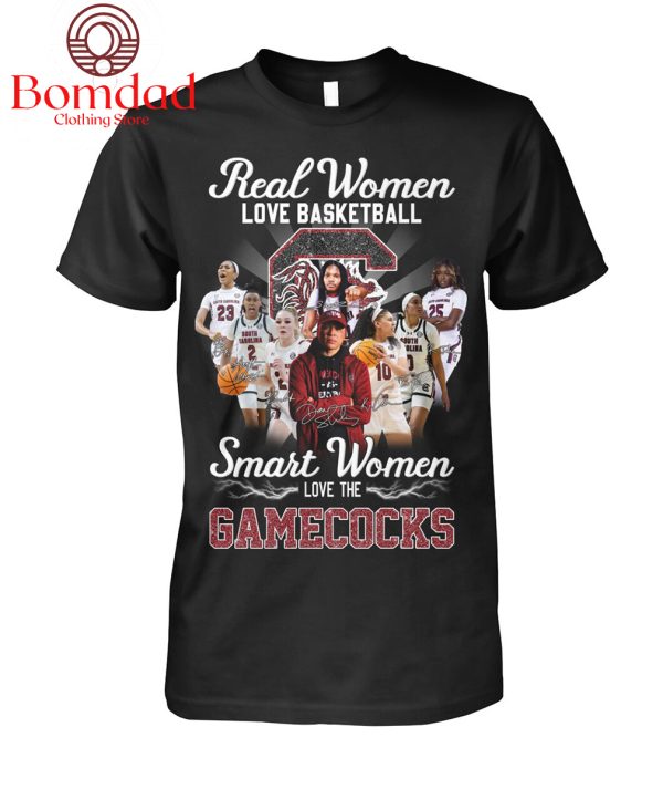 Real Women Love Basketball Smart Women Love The Gamecocks T Shirt