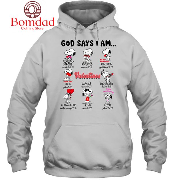 Snoopy God Says I Am Valentines T Shirt