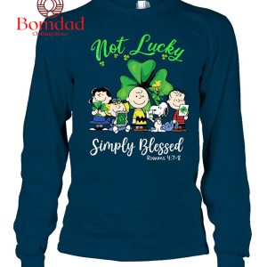 Snoopy Peanuts Not Lucky Simply Blessed Roman 4 7 8 Patrick’s Day T Shirt
