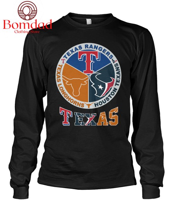 Texas Rangers Longhorns And Houston Texans T Shirt