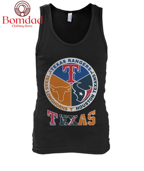 Texas Rangers Longhorns And Houston Texans T Shirt