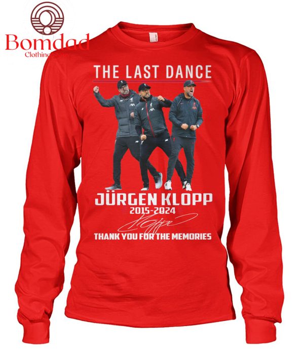 The Last Dance Liverpool Jurgen Klopp 2015 2024 Memories T Shirt