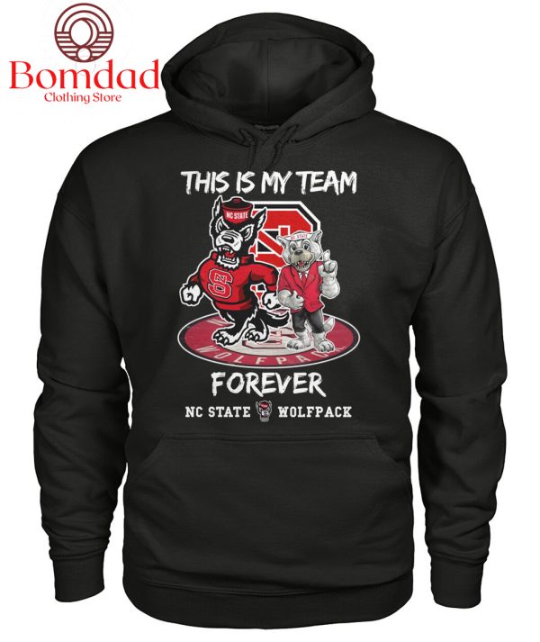 This Is My Team Forever NC State Wolfpack T Shirt