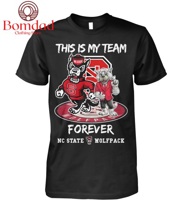 This Is My Team Forever NC State Wolfpack T Shirt