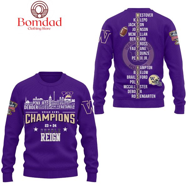 Washington Huskies Purple Reign Sugar Bowl Champions Hoodie T Shirt