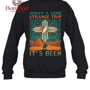 What A Long Strange Trip It’s Been Grateful Dead T Shirt