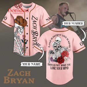 Zach Bryan Love Is Patient Love Is Kind Should Not Make You Lose Your Mind Personalized Baseball Jersey