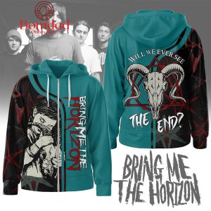 Bring Me The Horizon We Will Ever See Hoodie Shirts