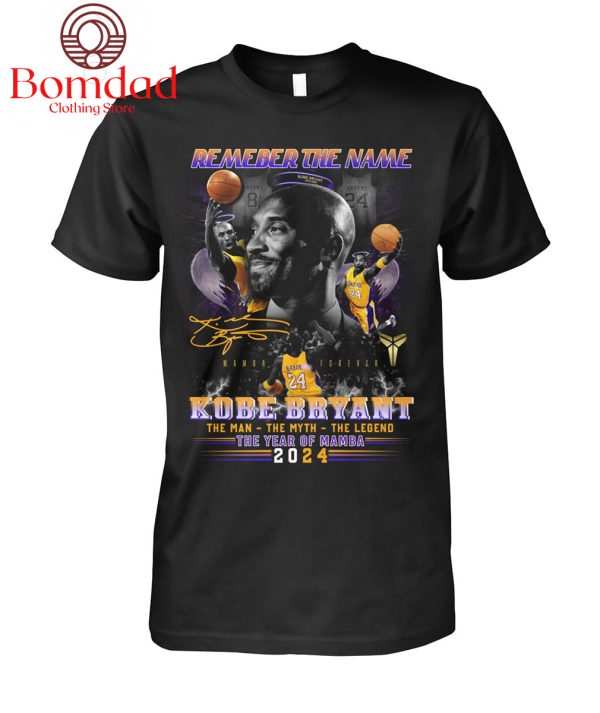 Remember The Name Kobe Bryant 2024 T Shirt