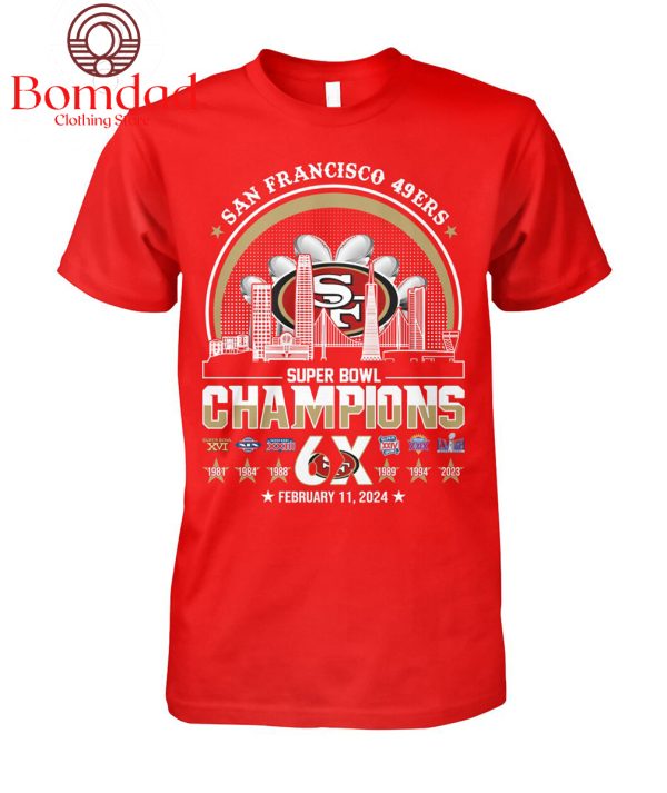 San Francisco 49ers Super Bowl Champions 6X T Shirt