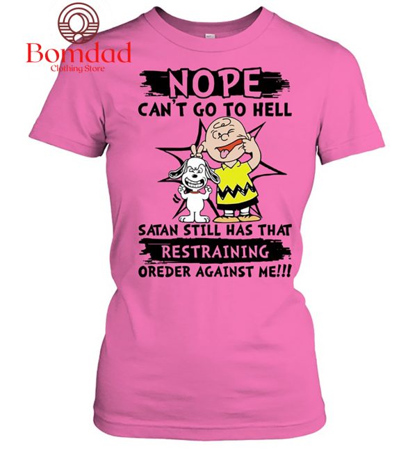 Snoopy Charlie Brown Nope Can’t Go To Hell T Shirt