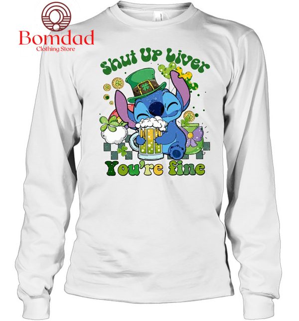 Stitch Shut Up Liver Happy St. Patrick’s Day T Shirt