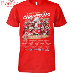 Super Bowl LVIII Champions 49ers Let’s Go Niners T Shirt