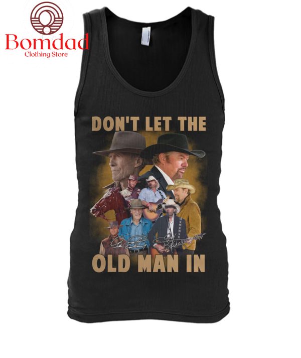 Toby Keith Clint Eastwood Don’t Let The Old Man In T Shirt