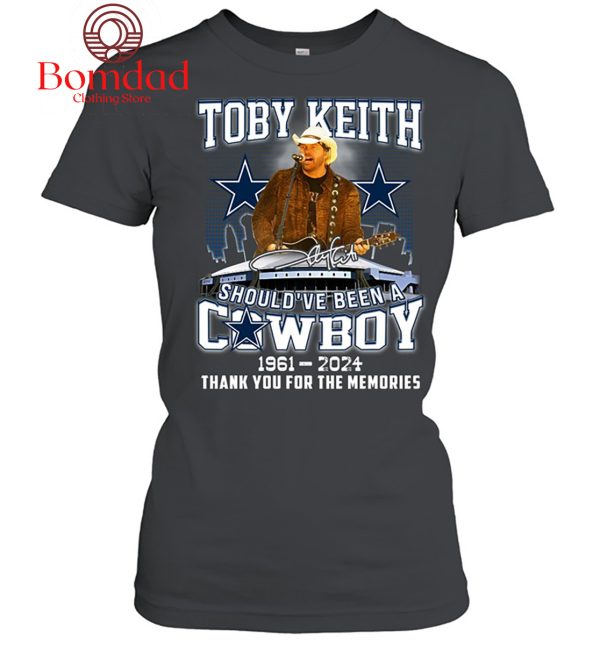 Toby Keith Should’ve Been A Cowboy 1961 2024 Memories T Shirt