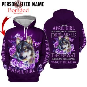 April Girl Never Mistake My Kindness For Weakness Personalized Hoodie Shirts Purple