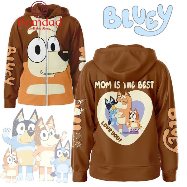 Bluey I Love You Mom Is The Best Hoodie Shirts