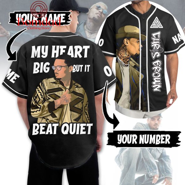 Chris Brown My Heart Big But It Beat Quiet Personalized Baseball Jersey