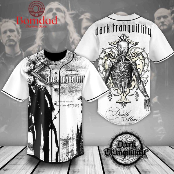 Dark Tranquillity Where Death Is Most Alive Personalized Baseball Jersey