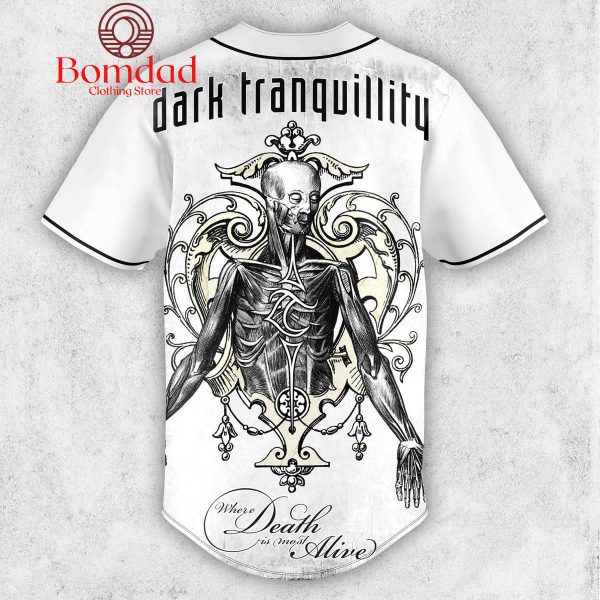 Dark Tranquillity Where Death Is Most Alive Personalized Baseball Jersey