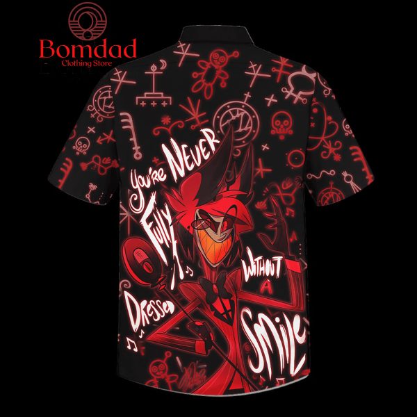 Hazbin Hotel You Never Fully Dressed Without A Smile Hawaiian Shirt