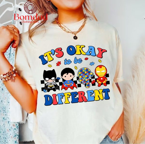 It’s Okay To Be Heroes Different Autism Awareness T Shirt