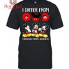 Mickey Mouse And Friend We Are Never Too Old For Disney T-Shirt