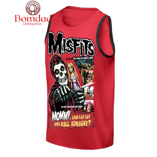 Misfits Mommy Can I Go Out Tonight Red Version Hoodie Shirts