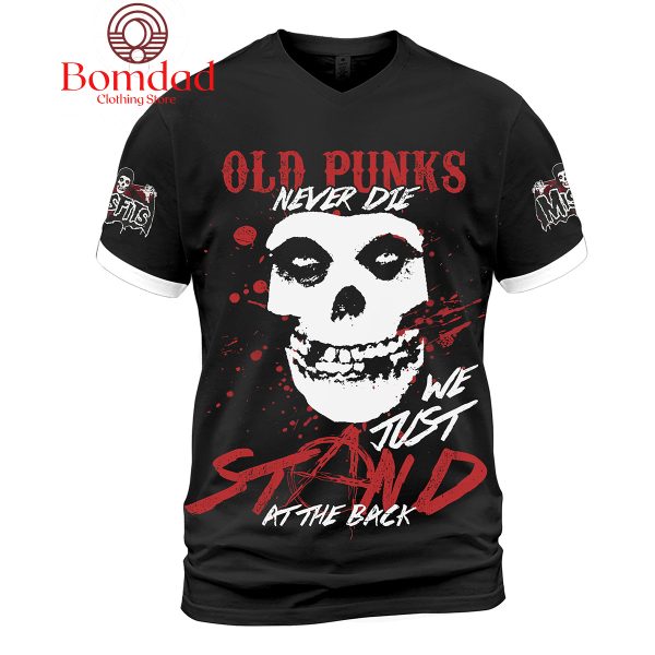 Misfits Old Punks Never Die We Just Stand At The Back Black Version Hoodie Shirts