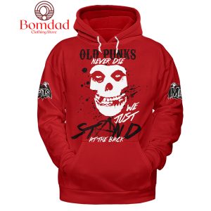 Misfits Old Punks Never Die We Just Stand At The Back Red Version Hoodie Shirts