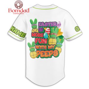 Ninja Turtles Easter Is More Fun With My Peeps Personalized Baseball Jersey