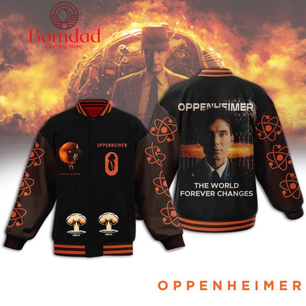 Oppenheimer Oscar Movie The World Forever Changes Baseball Jacket